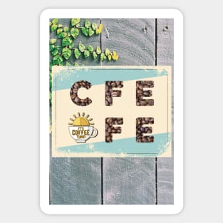 It's Coffee Time Poster Sticker